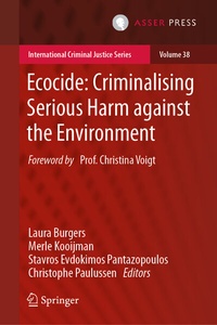 Abbildung von: Ecocide: Criminalising Serious Harm against the Environment - T.M.C. Asser Press