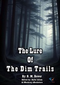 Cover: The Lure Of The Dim Trails - Al-Mashreq Ebookstore
