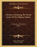 Cover: Libretto Containing The Words Entire Of The Pilgrim Fathers - Kessinger Publishing