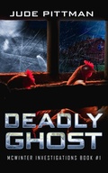 Cover: Deadly Ghost - BWL Publishing Inc.