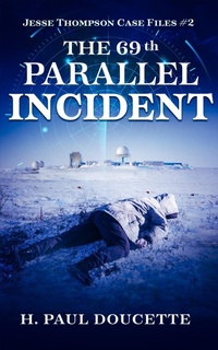 Enlarge image Cover: The 69th Parallel Incident - BWL Publishing Inc.