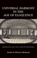 Cover: Universal Harmony in the Age of Eloquence - Indiana University Press