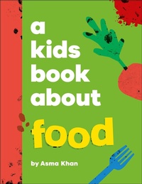 Abbildung von: A Kids Book About Food - DK Children