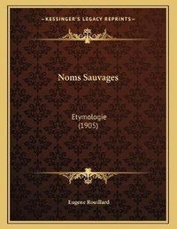 Abbildung von: Noms Sauvages - Kessinger Publishing