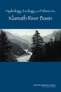 Cover: Hydrology, Ecology, and Fishes of the Klamath River Basin - National Academies Press
