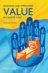 Abbildung von: Assessing and Improving Value in Cancer Care - National Academies Press