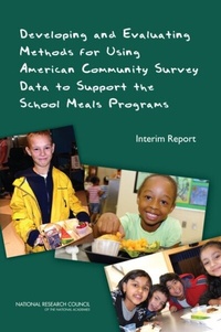 Abbildung von: Developing and Evaluating Methods for Using American Community Survey Data to Support the School Meals Programs - National Academies Press