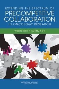 Abbildung von: Extending the Spectrum of Precompetitive Collaboration in Oncology Research - National Academies Press
