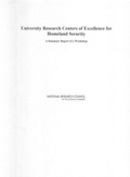 Cover: University Research Centers of Excellence for Homeland Security - National Academies Press