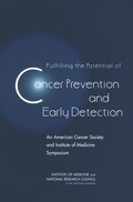 Cover: Fulfilling the Potential of Cancer Prevention and Early Detection - National Academies Press