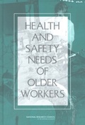 Cover: Health and Safety Needs of Older Workers - National Academies Press