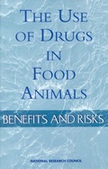 Cover: Use of Drugs in Food Animals - National Academies Press