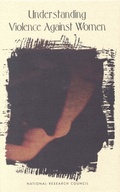Cover: Understanding Violence Against Women - National Academies Press