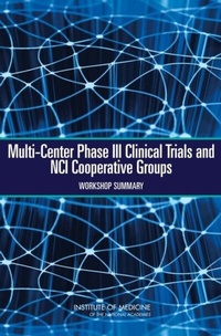 Abbildung von: Multi-Center Phase III Clinical Trials and NCI Cooperative Groups - National Academies Press