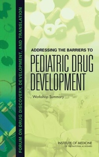 Abbildung von: Addressing the Barriers to Pediatric Drug Development - National Academies Press