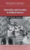 Cover: Innovation and Invention in Medical Devices - National Academies Press
