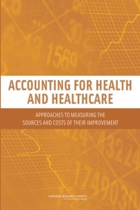 Abbildung von: Accounting for Health and Health Care - National Academies Press