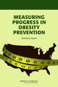 Abbildung von: Measuring Progress in Obesity Prevention - National Academies Press