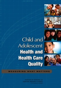 Abbildung von: Child and Adolescent Health and Health Care Quality - National Academies Press