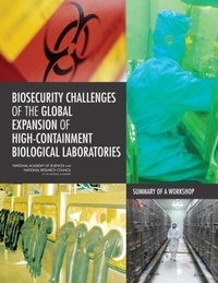 Abbildung von: Biosecurity Challenges of the Global Expansion of High-Containment Biological Laboratories - National Academies Press