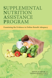 Abbildung von: Supplemental Nutrition Assistance Program - National Academies Press