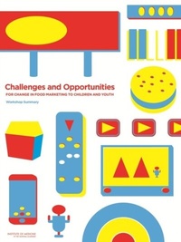 Abbildung von: Challenges and Opportunities for Change in Food Marketing to Children and Youth - National Academies Press