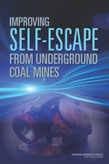 Cover: Improving Self-Escape from Underground Coal Mines - National Academies Press
