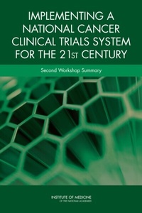 Abbildung von: Implementing a National Cancer Clinical Trials System for the 21st Century - National Academies Press