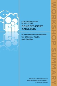 Abbildung von: Considerations in Applying Benefit-Cost Analysis to Preventive Interventions for Children, Youth, and Families - National Academies Press