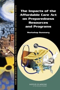 Abbildung von: Impacts of the Affordable Care Act on Preparedness Resources and Programs - National Academies Press