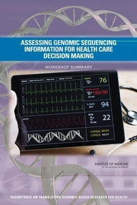 Abbildung von: Assessing Genomic Sequencing Information for Health Care Decision Making - National Academies Press