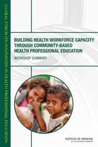 Abbildung von: Building Health Workforce Capacity Through Community-Based Health Professional Education - National Academies Press