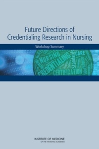 Abbildung von: Future Directions of Credentialing Research in Nursing - National Academies Press