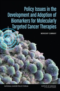 Abbildung von: Policy Issues in the Development and Adoption of Biomarkers for Molecularly Targeted Cancer Therapies - National Academies Press