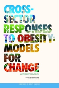 Abbildung von: Cross-Sector Responses to Obesity - National Academies Press