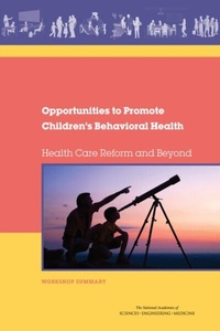 Abbildung von: Opportunities to Promote Children's Behavioral Health - National Academies Press