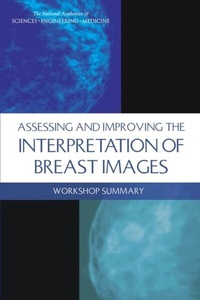 Abbildung von: Assessing and Improving the Interpretation of Breast Images - National Academies Press