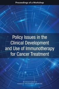 Abbildung von: Policy Issues in the Clinical Development and Use of Immunotherapy for Cancer Treatment - National Academies Press