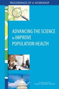 Abbildung von: Advancing the Science to Improve Population Health - National Academies Press