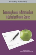 Cover: Examining Access to Nutrition Care in Outpatient Cancer Centers - National Academies Press