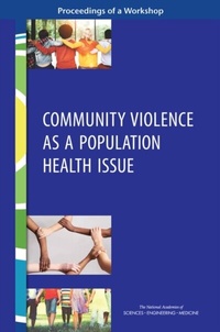 Abbildung von: Community Violence as a Population Health Issue - National Academies Press