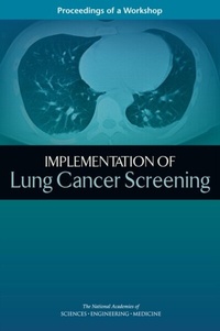 Abbildung von: Implementation of Lung Cancer Screening - National Academies Press