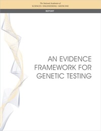 Abbildung von: Evidence Framework for Genetic Testing - National Academies Press