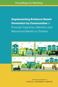 Abbildung von: Implementing Evidence-Based Prevention by Communities to Promote Cognitive, Affective, and Behavioral Health in Children - National Academies Press