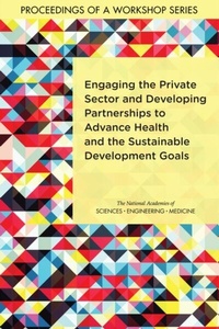 Abbildung von: Engaging the Private Sector and Developing Partnerships to Advance Health and the Sustainable Development Goals - National Academies Press