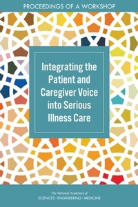 Abbildung von: Integrating the Patient and Caregiver Voice into Serious Illness Care - National Academies Press