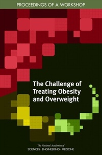 Abbildung von: Challenge of Treating Obesity and Overweight - National Academies Press