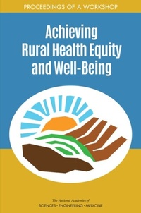 Abbildung von: Achieving Rural Health Equity and Well-Being - National Academies Press
