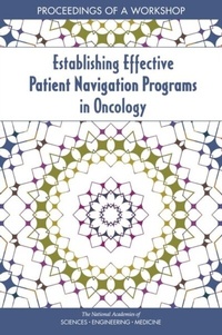 Abbildung von: Establishing Effective Patient Navigation Programs in Oncology - National Academies Press