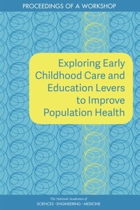Abbildung von: Exploring Early Childhood Care and Education Levers to Improve Population Health - National Academies Press